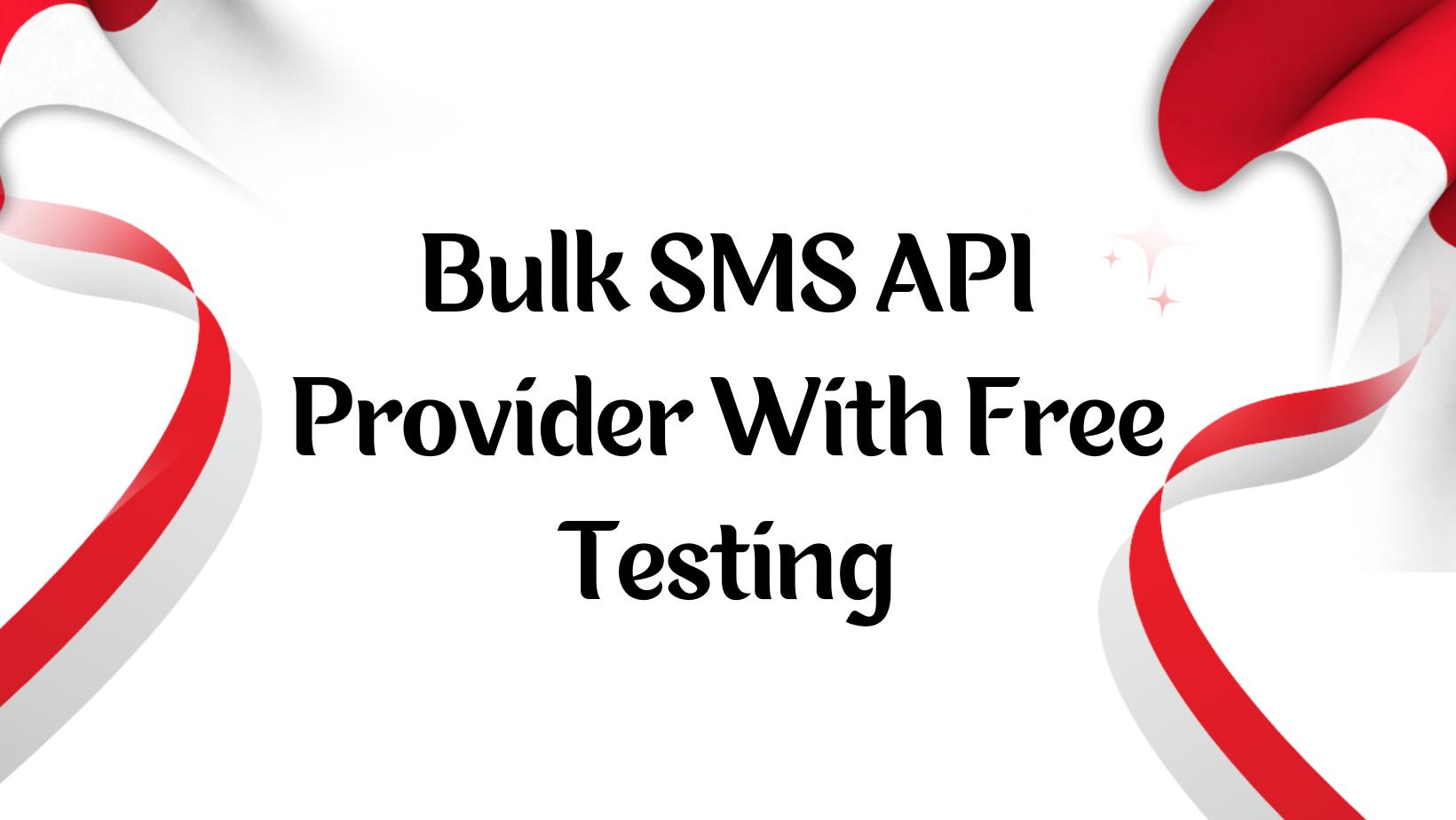 Bulk SMS API provider with Free testing