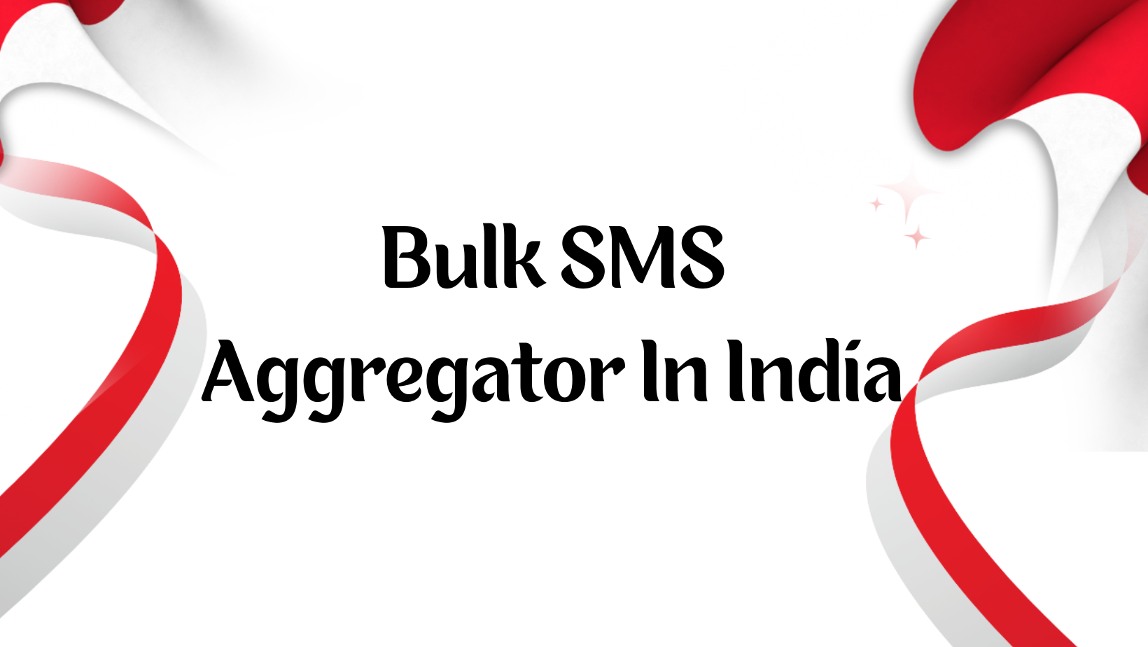 Bulk SMS Aggregator In India