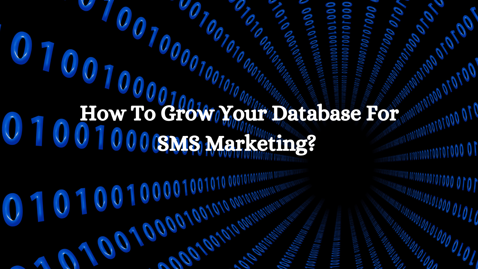 How To Grow Your Database For SMS Marketing